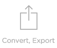 Convert, Export